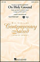 On Holy Ground SATB choral sheet music cover